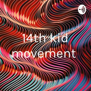 14th kid movement