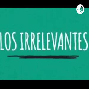 LOS IRRELEVANTES