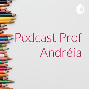 Podcast Prof Andréia