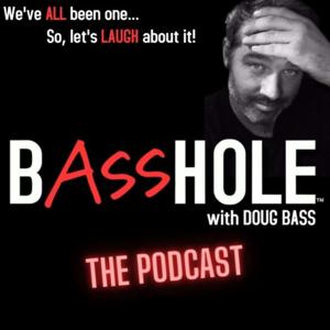 Basshole with Doug Bass