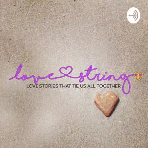 Love String: Love Stories That Tie Us All Together