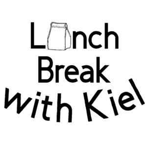 Lunch Break with Kiel