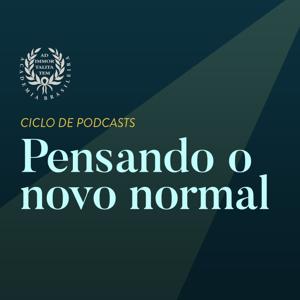 Ciclo de podcasts: Pensando o novo normal