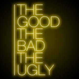 The Good the Bad the Ugly