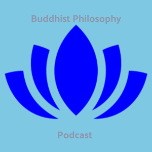 The Buddhist Philosophy Podcast