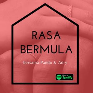 Rasa Bermula: Sebuah Podcast