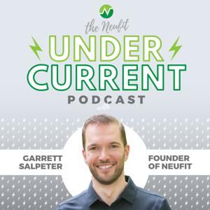 The NeuFit Undercurrent Podcast by Garrett Salpeter