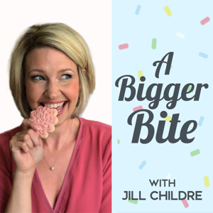 A Bigger Bite with Jill Childre