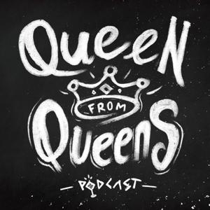 Queen from Queens Podcast