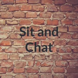 Sit and Chat