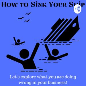 How to Sink Your Ship