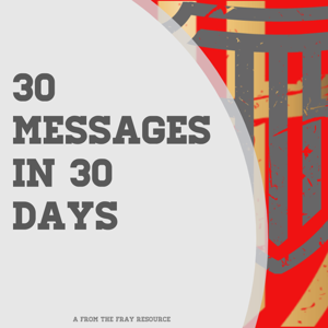 30 Messages in 30 Days