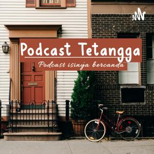 Podcast Tetangga