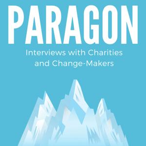 Paragon: Interviews with Charities and Change-Makers