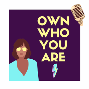 Own who you are