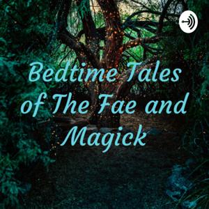 Bedtime Tales of The Fae and Magick by LaTerra LaVeau