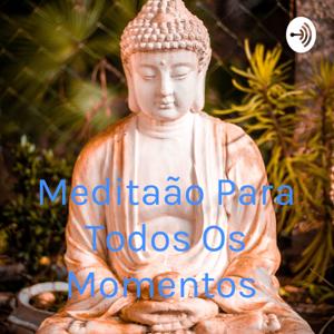 Meditação Para Todos Os Momentos 🙏🏽🧘🏽‍♀️