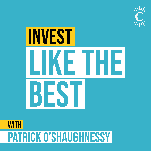 Invest Like the Best with Patrick O'Shaughnessy by Colossus | Investing & Business Podcasts