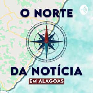 O Norte da Notícia em Alagoas