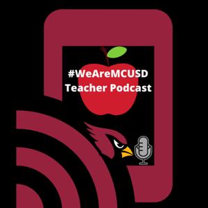 #WeAreMCUSD Teacher Podcast