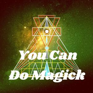 You Can Do Magick