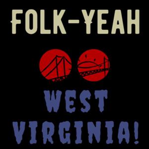 Folk-Yeah West Virginia