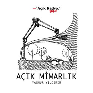 Açık Mimarlık by Açık Radyo 94.9