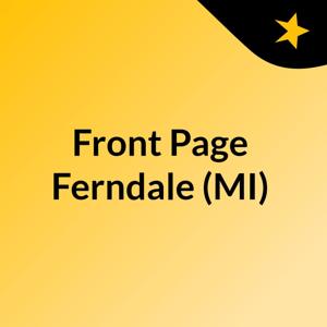 Front Page Ferndale (MI)