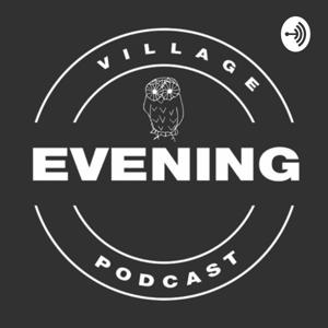 Evening Podcast