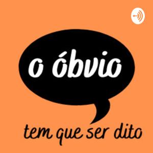 O Óbvio Tem Que Ser Dito