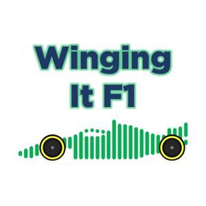 Winging It F1 Podcast