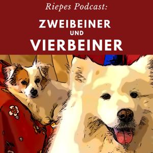 Riepes Podcast: Zweibeiner und Vierbeiner