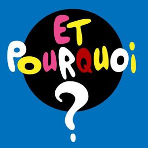 Et pourquoi ?