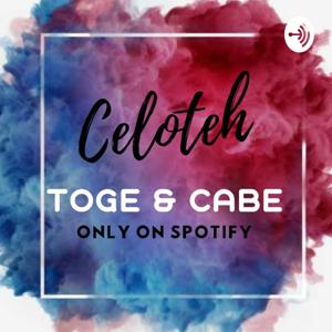 Celoteh Toge & Cabe