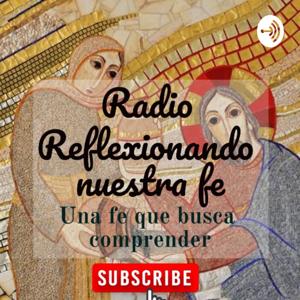 Reflexionando Nuestra Fe Radio