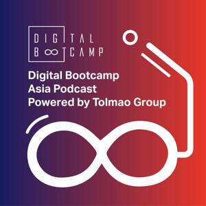 Digital Bootcamp Asia Podcast