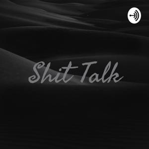 Shit Talk