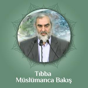 Tıbba Müslümanca Bakış (Ses) | Nureddin Yıldız