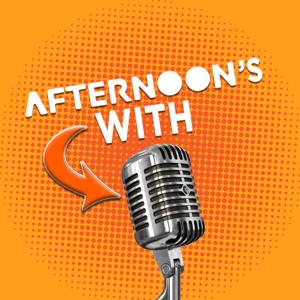 The AfterNoon's With Podcast