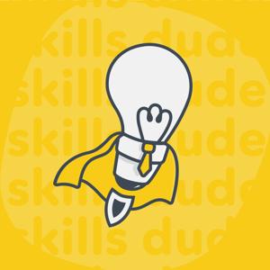 The Skills Dude Podcast