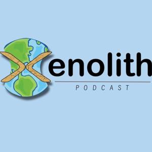 Xenolith Podcast