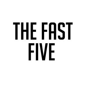The Fast Five