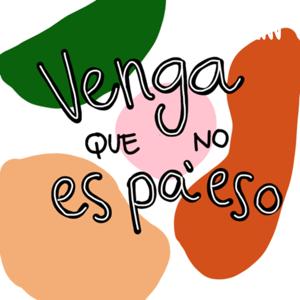 Venga que no es pa' eso