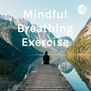 Mindful Breathing Exercise by Sarah Louise Isaacs