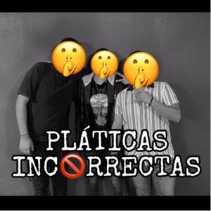 Platicas Incorrectas