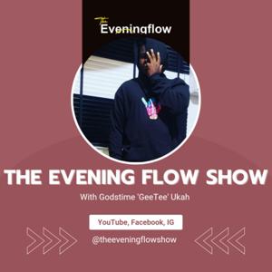 The Evening Flow Show