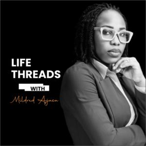 MA- Podcast “Life Threads”