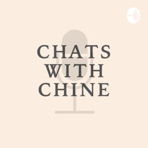 Chats with Chine