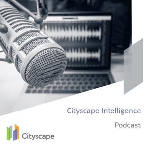 Cityscape Intelligence Podcast