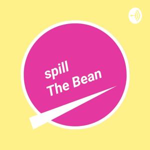 Spill The Bean